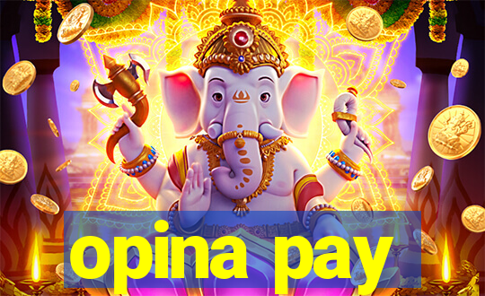 opina pay